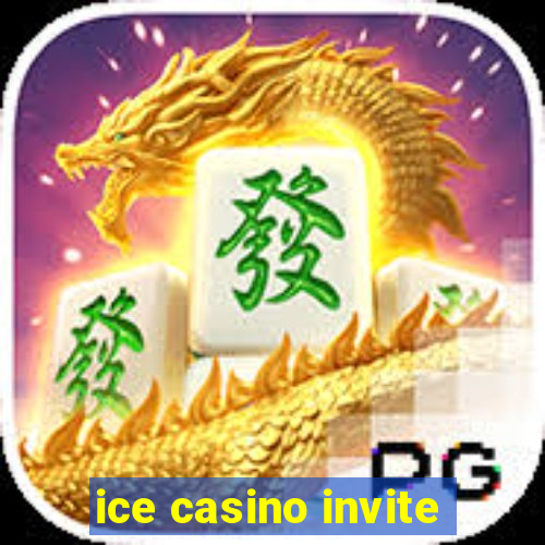 ice casino invite